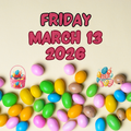Fri, March 13, 2026 – Egg Drop / Yard Delivery