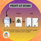 The words "print at home" are across the top of the page.  There are images of a printer with paper, a spooky image on lined paper binded, and a binded notebook with lined paper to illustrate different ways to use the stationery pages. Printer, binder(s), not included. 
